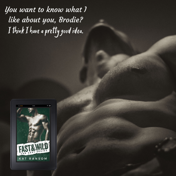 You want to know why I like you, Brodie_ I think I have a pretty good idea.